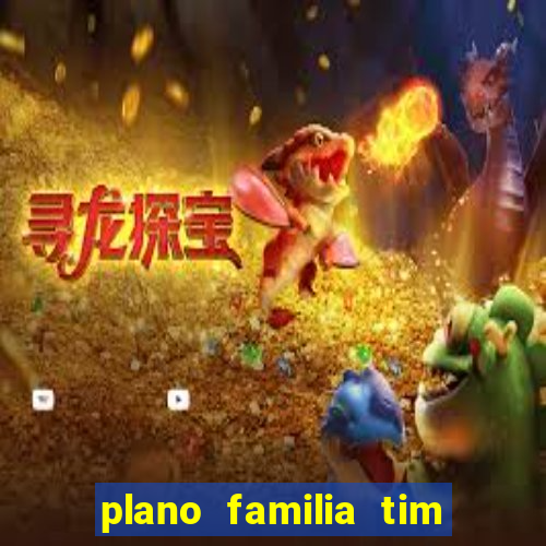 plano familia tim 3 chips